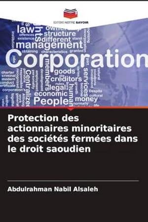 Seller image for Protection des actionnaires minoritaires des socits fermes dans le droit saoudien for sale by AHA-BUCH GmbH