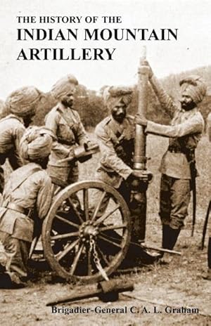 Seller image for The History of the Indian Mountain Artillery for sale by AHA-BUCH GmbH