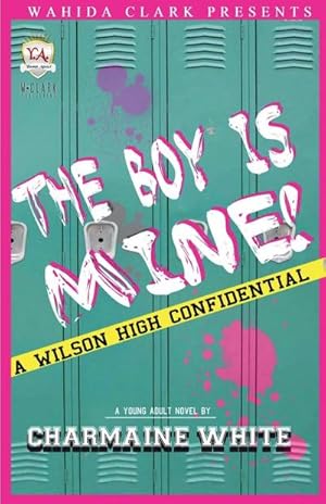 Bild des Verkufers fr The Boy Is Mine! : A Wilson High Confidential zum Verkauf von AHA-BUCH GmbH
