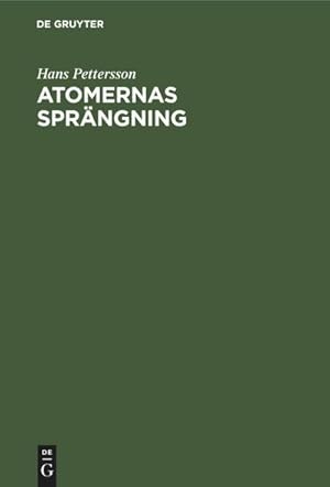 Seller image for Atomernas Sprngning : En Studie i modern Alkemi for sale by AHA-BUCH GmbH