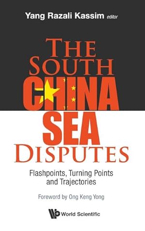 Seller image for The South China Sea Disputes : Flashpoints, Turning Points and Trajectories for sale by AHA-BUCH GmbH
