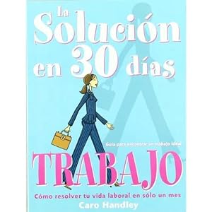 Seller image for LA SOLUCION EN 30 DIAS. TRABAJO for sale by URBANO LIBROS