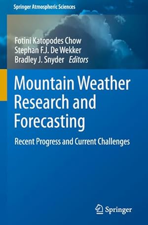 Bild des Verkufers fr Mountain Weather Research and Forecasting : Recent Progress and Current Challenges zum Verkauf von AHA-BUCH GmbH
