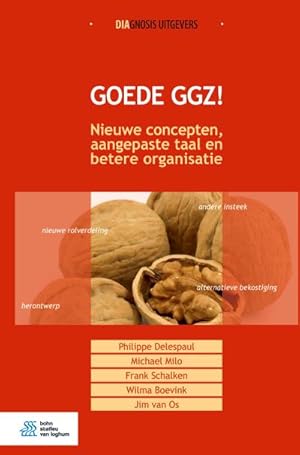 Image du vendeur pour Goede GGZ! : Nieuwe concepten, aangepaste taal en betere organisatie mis en vente par AHA-BUCH GmbH