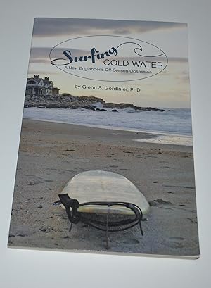 Seller image for Surfing Cold Water: A New Englander's Off-Season Obsession for sale by Bibliomadness