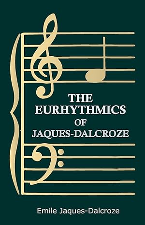 Seller image for The Eurhythmics of Jaques-Dalcroze for sale by moluna