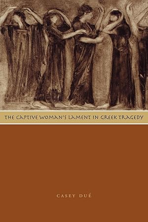 Seller image for The Captive Woman\ s Lament in Greek Tragedy for sale by moluna