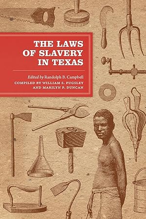 Seller image for The Laws of Slavery in Texas: Historical Documents and Essays for sale by moluna