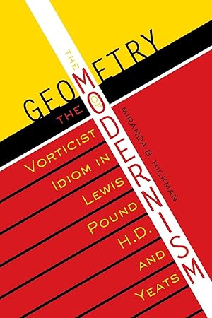 Imagen del vendedor de The Geometry of Modernism: The Vorticist Idiom in Lewis, Pound, H.D., and Yeats a la venta por moluna