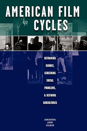 Seller image for American Film Cycles: Reframing Genres, Screening Social Problems, and Defining Subcultures for sale by moluna