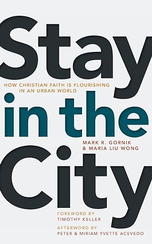 Seller image for Stay in the City: How Christian Faith Is Flourishing in an Urban World for sale by moluna
