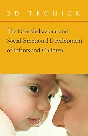 Immagine del venditore per The Neurobehavioral and Social-Emotional Development of Infants and Children (Norton Series on Interpersonal Neurobiology) venduto da Pieuler Store