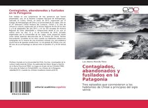 Image du vendeur pour Contagiados, abandonados y fusilados en la Patagonia mis en vente par BuchWeltWeit Ludwig Meier e.K.