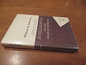 Immagine del venditore per Strategic Intelligence And The Shape Of Tomorrow venduto da Arroyo Seco Books, Pasadena, Member IOBA