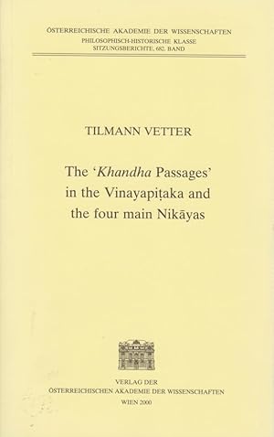 Bild des Verkufers fr The "Khandha passages" in the Vinayapitaka and the four main Nikayas / Tilmann Vetter; sterreichische Akademie der Wissenschaften/ Philosophisch-Historische Klasse: Sitzungsberichte, 682; Verffentlichungen zu den Sprachen und Kulturen Sdasiens, 33 zum Verkauf von Licus Media