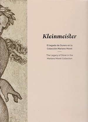 Kleinmeister : el legado de Durero en la Colección Mariano Moret : Museu de Belles Arts de Valènc...