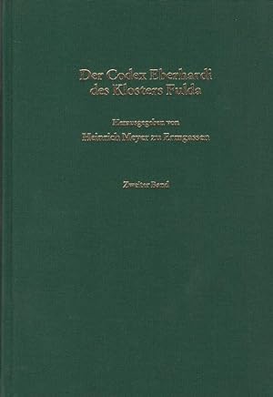 Der Codex Eberhardi des Klosters Fulda, Bd. 2 / hrsg. von Heinrich Meyer zu Ermgassen; Veröffentl...