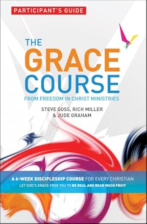 Seller image for Grace Course Participant's Guide : From Freedom in Christ Ministires for sale by GreatBookPrices