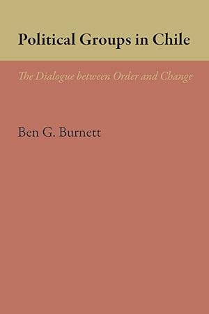 Immagine del venditore per Political Groups in Chile: The Dialogue Between Order and Change venduto da moluna