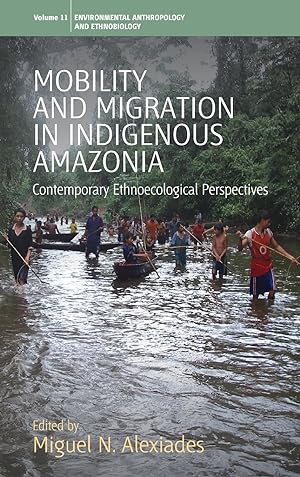 Immagine del venditore per Mobility and Migration in Indigenous Amazonia venduto da moluna
