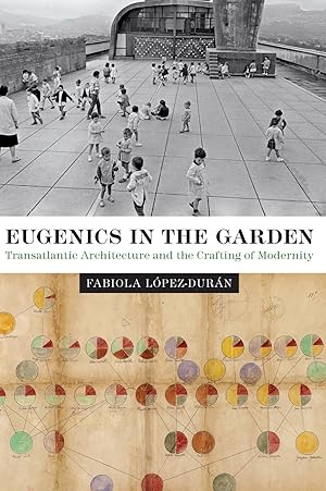 Image du vendeur pour Eugenics in the Garden: Transatlantic Architecture and the Crafting of Modernity mis en vente par moluna