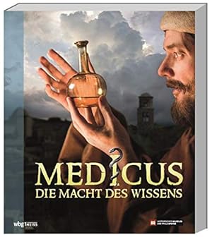 Medicus - die Macht des Wissens. herausgegeben von Alexander Schubert für die Stiftung Historisch...