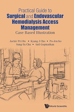 Imagen del vendedor de Practical Guide To Surgical And Endovascular Hemodialysis Access Management: Case Based Illustration a la venta por moluna