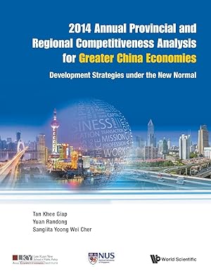 Immagine del venditore per 2014 Annual Provincial And Regional Competitiveness Analysis For Greater China Economies: Development Strategies Under The New Normal venduto da moluna