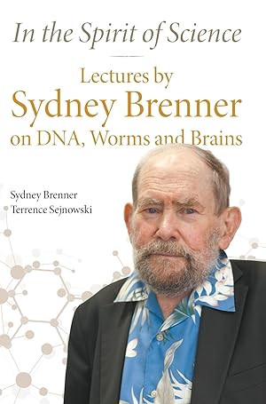 Seller image for In The Spirit Of Science: Lectures By Sydney Brenner On Dna, Worms And Brains for sale by moluna