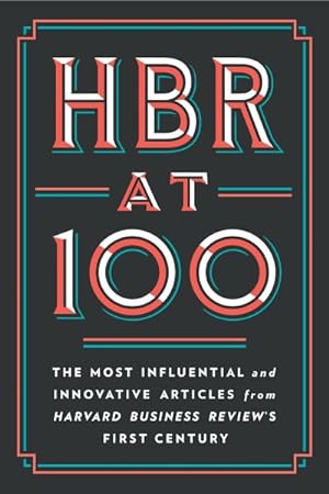 Seller image for Hbr at 100 : The Most Influential and Innovative Articles from Harvard Business Review's First Century for sale by GreatBookPrices