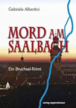 Seller image for Mord am Saalbach: Ein Bruchsal-Krimi for sale by Gabis Bcherlager