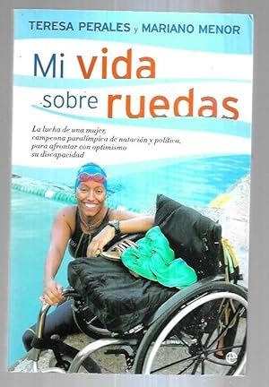 Imagen del vendedor de MI VIDA SOBRE RUEDAS a la venta por Desvn del Libro / Desvan del Libro, SL