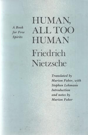 Bild des Verkufers fr Human, All Too Human. Translated by Marion Faber, with Septhen Lehmann. Introduction and notes by Marion Faber. zum Verkauf von Fundus-Online GbR Borkert Schwarz Zerfa