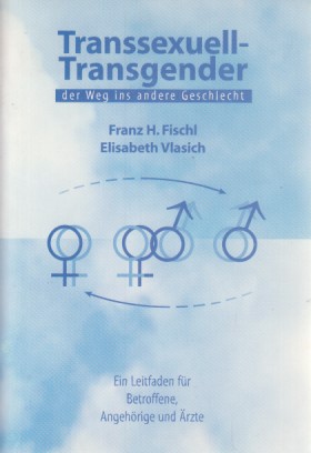 Bild des Verkufers fr Transsexuell-Transgender: Der Weg ins andere Geschlecht. zum Verkauf von Fundus-Online GbR Borkert Schwarz Zerfa