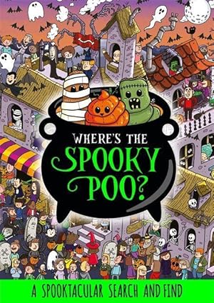 Bild des Verkufers fr Where\'s the Spooky Poo? A Search and Find zum Verkauf von moluna