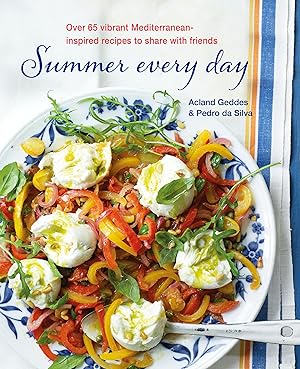 Bild des Verkufers fr Summer Every Day: Over 65 Vibrant Mediterranean-Inspired Recipes to Share with Friends zum Verkauf von moluna