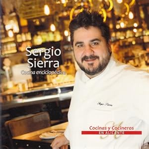 Seller image for COCINAS Y COCINEROS EN ALICANTE. SERGIO SIERRA. COCINA ENCICLOPDICA for sale by Librera Vobiscum