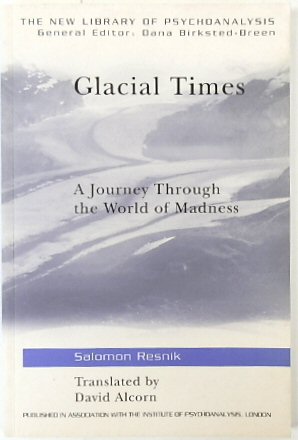 Bild des Verkufers fr Glacial Times: A Journey Through the World of Madness zum Verkauf von PsychoBabel & Skoob Books