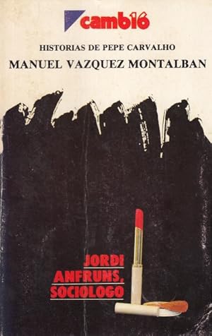 Imagen del vendedor de JORDI ANFRUNS, SOCIOLOGO. HISTORIAS DE PEPE CARVALHO a la venta por Librera Vobiscum
