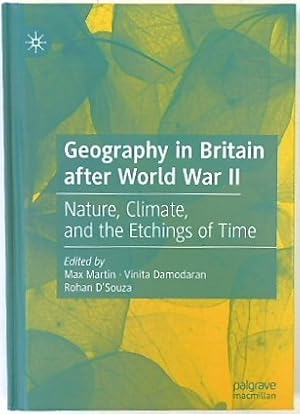 Bild des Verkufers fr Geography in Britain After World War II: Nature, Climate, and the Etchings of Time zum Verkauf von PsychoBabel & Skoob Books