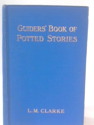 Seller image for The Guiders' Book of Potted Stories for sale by World of Rare Books