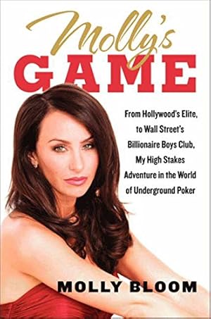 Seller image for Molly's Game: From Hollywood's Elite to Wall Street's Billionaire Boys Club, My High-Stakes Adventure in the World of Underground Poker for sale by Pieuler Store