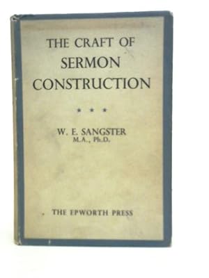Immagine del venditore per The Craft of Sermon Construction venduto da World of Rare Books