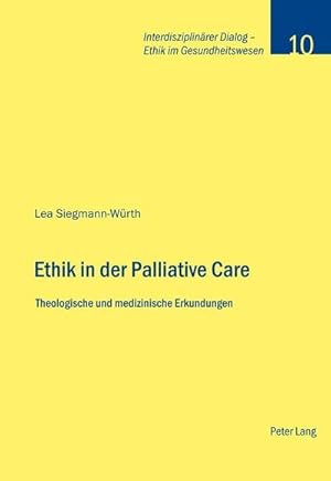 Imagen del vendedor de Ethik in der Palliative Care a la venta por BuchWeltWeit Ludwig Meier e.K.