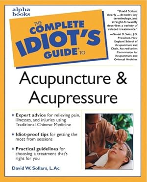 Immagine del venditore per Complete Idiot's Guide to Acupuncture and Acupressure venduto da Pieuler Store