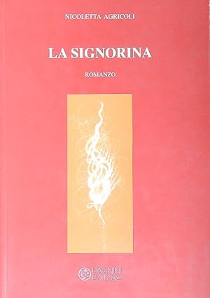 Bild des Verkufers fr La signorina zum Verkauf von Librodifaccia