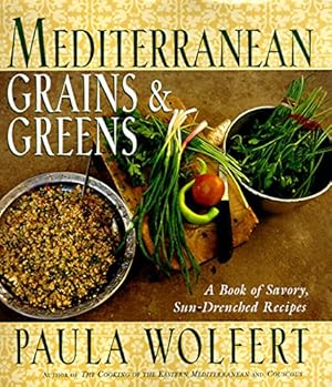 Seller image for Mediterranean Grains and Greens: A Book of Savory, Sun-Drenched Recipes for sale by Pieuler Store