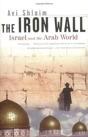 Imagen del vendedor de The Iron Wall: Israel and the Arab World (Norton Paperback) a la venta por Pieuler Store