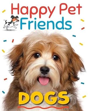 Seller image for Happy Pet Friends: Dogs (Paperback) for sale by Grand Eagle Retail