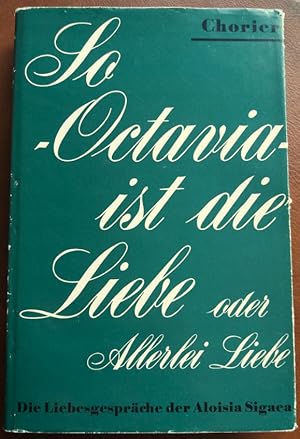 Bild des Verkufers fr Allerlei Liebe. Die freimtigen Bekenntnisse der Aloisia S.aus der feinen und groben Welt. zum Verkauf von buch-radel